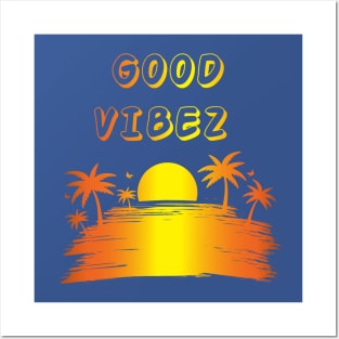 Good Vibez Posters and Art